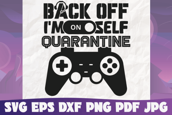 Back Off, I'm on Self-Quarantine SVG
